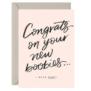 Congrats on your new boobies... I mean baby! Greeting Card